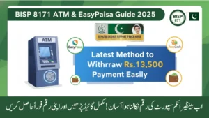 BISP 8171 ATM Guide – Complete 2025 Update for Easy Withdrawals via Bank Alfalah and EasyPaisa