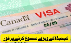 Why Canada Is Planning Mass Temporary Visa Cancellations – What It Means for Pakistani Applicants